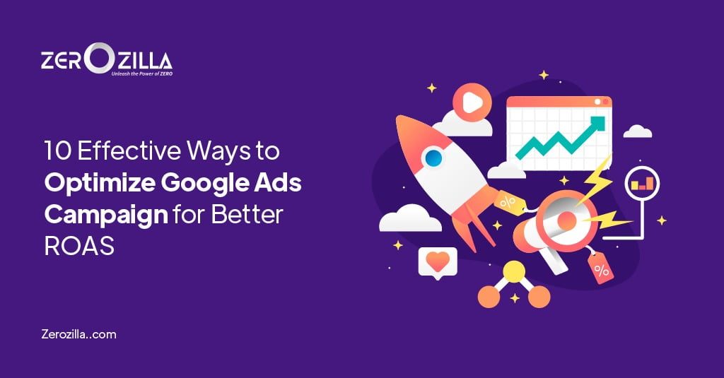 10 Effective Ways to Optimize Google Ads Campaign for Better ROAS 